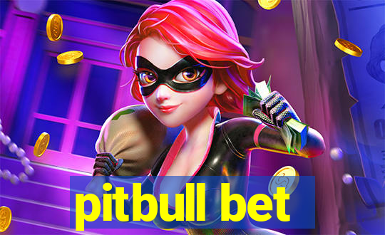 pitbull bet